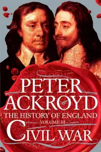 The History of England Volume III - Civil War - Peter Ackroyd
